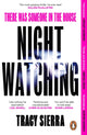 Nightwatching 9780241999271 Tracy Sierra