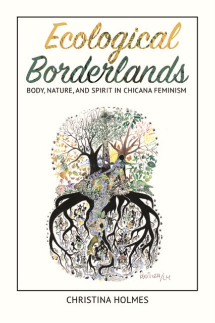 Book cover of: Ecological Borderlands. By: Christina Holmes
