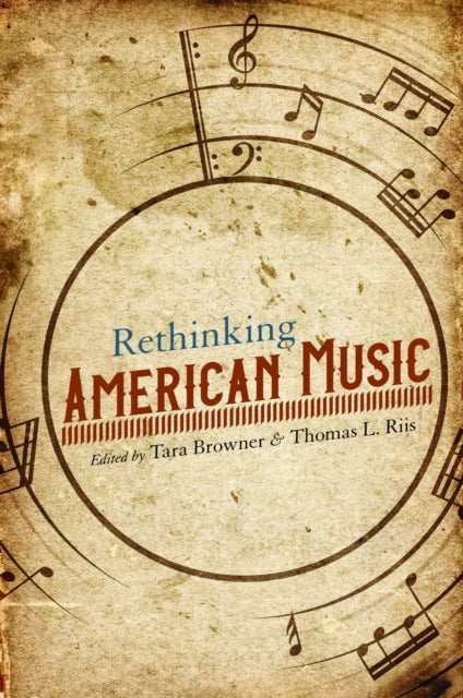 Book cover of: Rethinking American Music. By: Tara Browner