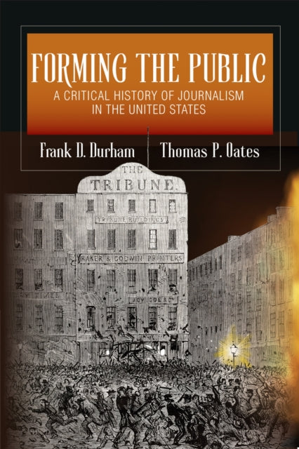 Book cover of: Forming the Public. By: Frank D. Durham