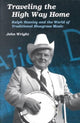 Book cover of: Traveling the High Way Home. By: John Wright