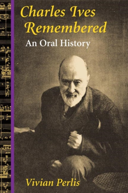 Book cover of: Charles Ives Remembered. By: Vivian Perlis