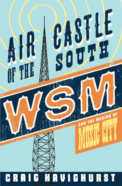 Book cover of: Air Castle of the South. By: Craig Havighurst