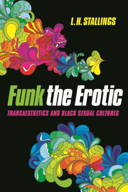 Book cover of: Funk the Erotic. By: L. H. Stallings