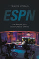 Book cover of: ESPN. By: Travis Vogan