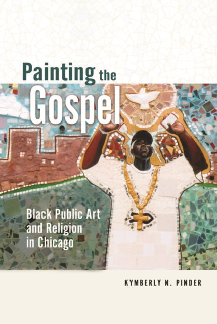 Book cover of: Painting the Gospel. By: Kymberly N. Pinder