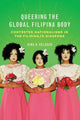 Book cover of: Queering the Global Filipina Body. By: Gina K. Velasco