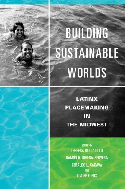 Book cover of: Building Sustainable Worlds. By: Theresa Delgadillo