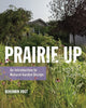 Book cover of: Prairie Up. By: Benjamin Vogt