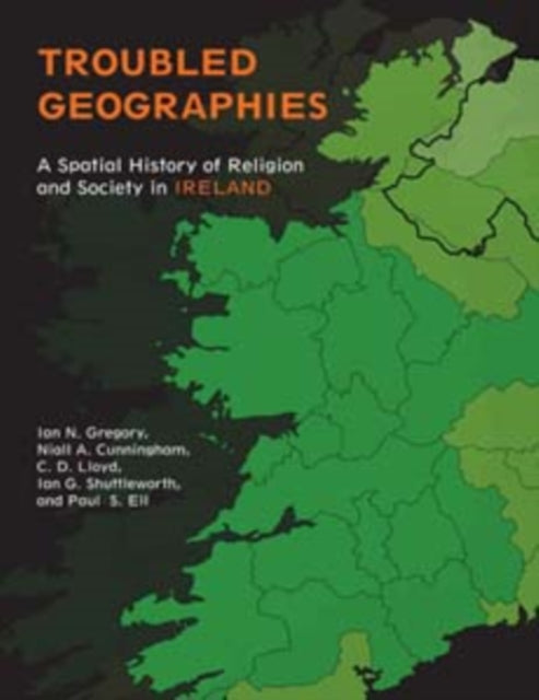 Book cover of: Troubled Geographies. By: Ian N. Gregory