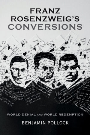 Franz Rosenzweig's Conversions