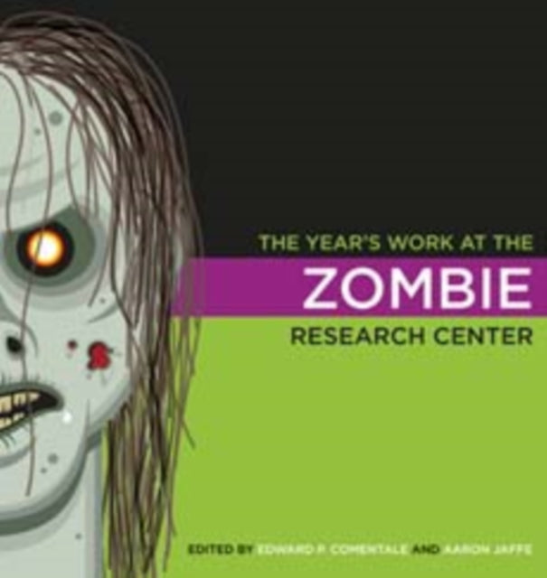 Book cover of: Year's Work at the Zombie Research Center. By: Edward P. Comentale