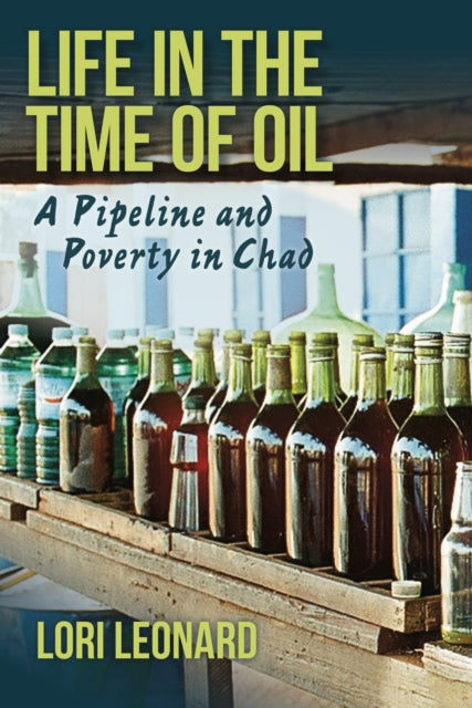 Book cover of: Life in the Time of Oil. By: Lori Leonard