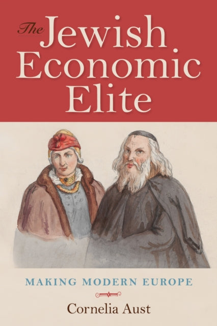 Book cover of: Jewish Economic Elite. By: Cornelia Aust