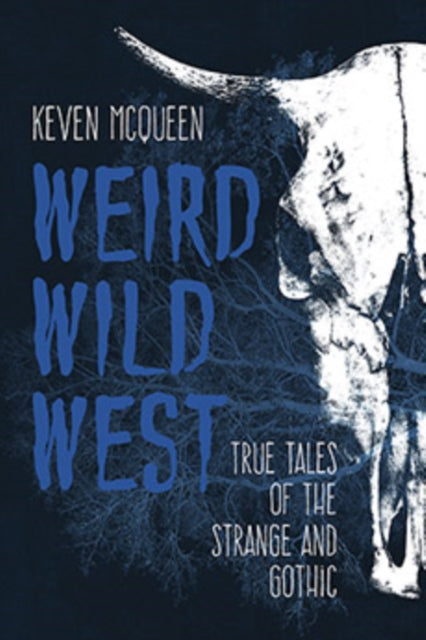 Book cover of: Weird Wild West. By: Keven McQueen