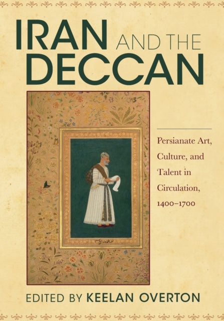 Book cover of: Iran and the Deccan. By: Keelan Overton