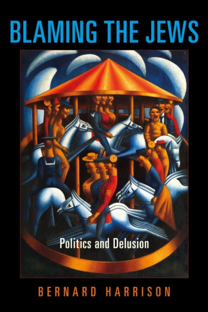 Book cover of: Blaming the Jews. By: Bernard Harrison