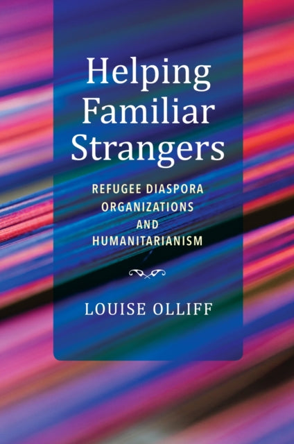 Book cover of: Helping Familiar Strangers. By: Louise Olliff