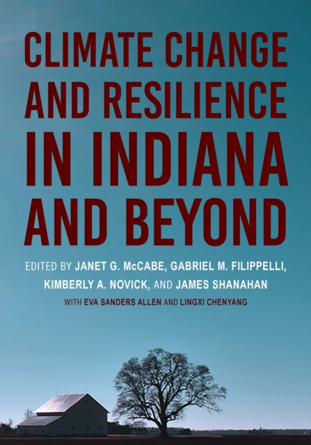 Book cover of: Climate Change and Resilience in Indiana and Beyond. By: Janet G. McCabe