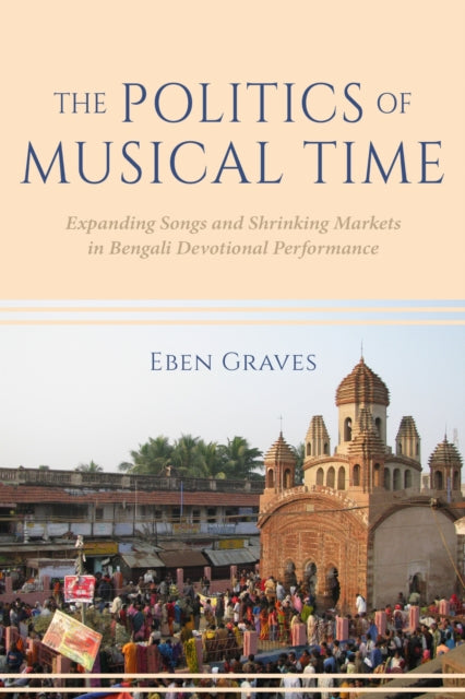 Book cover of: Politics of Musical Time. By: Eben Graves