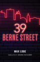 Book cover of: 39 Berne Street. By: Max Lobé