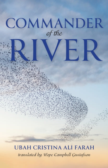 Book cover of: Commander of the River. By: Ubah Cristina Ali Farah