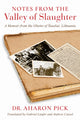 Book cover of: Notes from the Valley of Slaughter. By: Aharon Pick