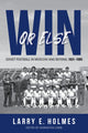 Book cover of: Win or Else. By: Larry E. Holmes