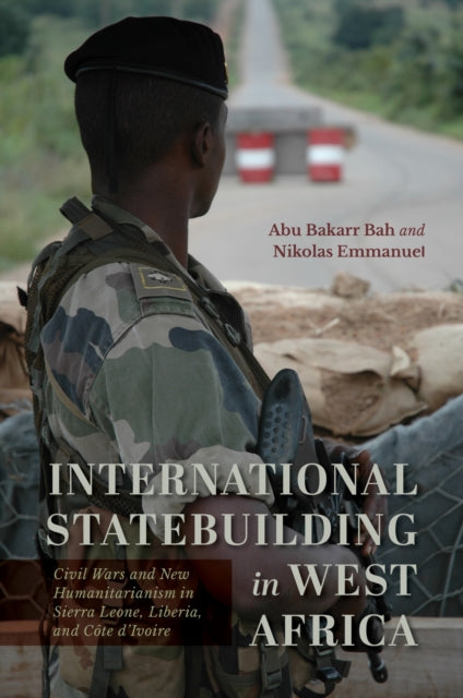 Book cover of: International Statebuilding in West Africa. By: Abu Bakarr Bah