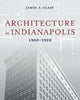 Book cover of: Architecture in Indianapolis. By: James A. Glass