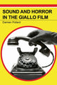 Book cover of: Sound and Horror in the Giallo Film. By: Damien Pollard
