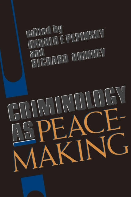 Book cover of: Criminology As Peacemaking
