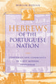 Book cover of: Hebrews of the Portuguese Nation. By: Miriam Bodian