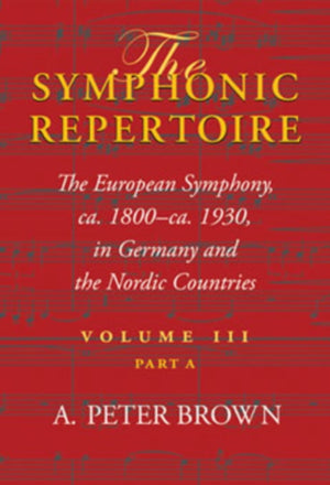 The Symphonic Repertoire, Volume III Part a