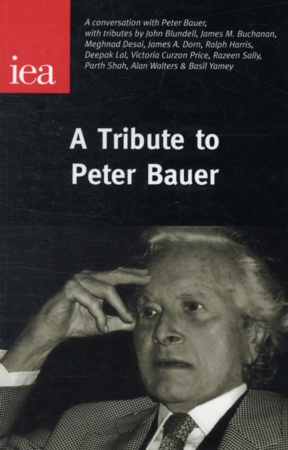 Book cover of: Tribute to Peter Bauer. By: John Blundell