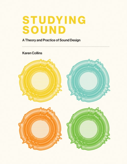 Book cover of: Studying Sound. By: Karen Collins