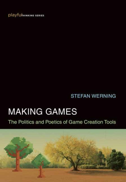 Book cover of: Making Games. By: Stefan Werning