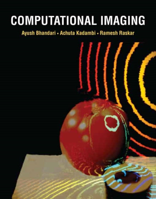 Book cover of: Computational Imaging. By: Ayush Bhandari