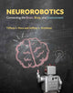 Book cover of: Neurorobotics. By: Tiffany J. Hwu