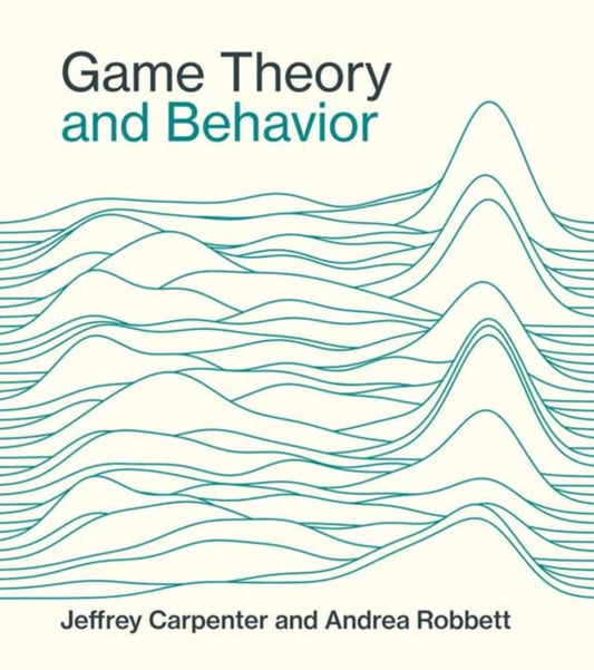 Book cover of: Game Theory and Behavior. By: Jeffrey Carpenter