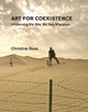 Book cover of: Art for Coexistence. By: Christine Ross