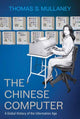 Book cover of: Chinese Computer. By: Thomas S. Mullaney