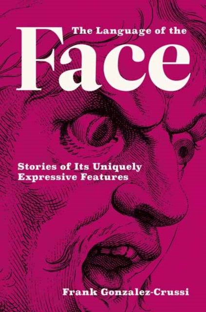 Book cover of: Language of the Face. By: Frank Gonzalez-Crussi