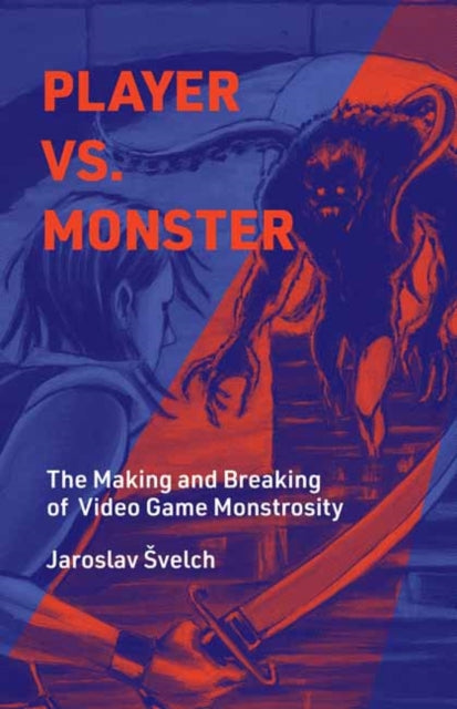 Book cover of: Player vs. Monster. By: Jaroslav Svelch