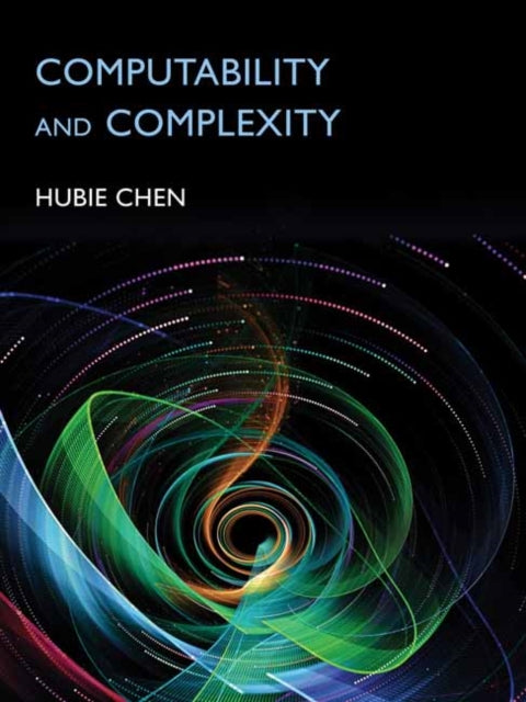 Book cover of: Computability and Complexity. By: Hubie Chen