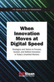 Book cover of: When Innovation Moves at Digital Speed. By: MIT Sloan Management Review