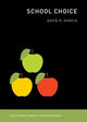 Book cover of: School Choice. By: David R. Garcia
