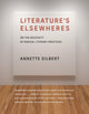 Book cover of: Literature’s Elsewheres. By: Annette Gilbert