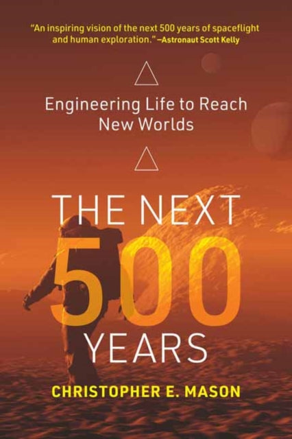 Book cover of: Next 500 Years. By: Christopher E. Mason
