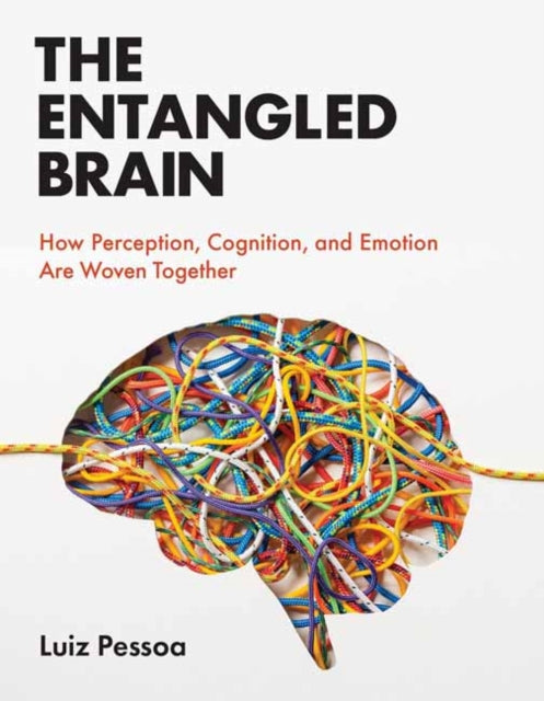 Book cover of: Entangled Brain. By: Luiz Pessoa